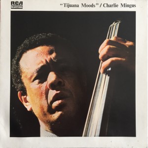 Charlie Mingus - Tijuana...