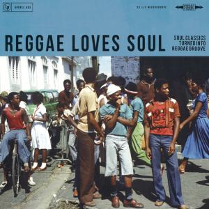 Various - Reggae Loves Soul...