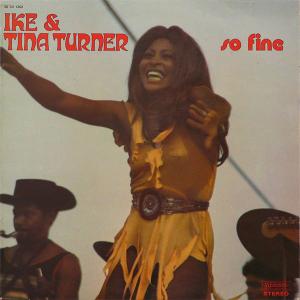 Ike & Tina Turner - So Fine...