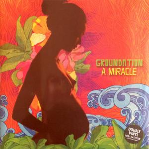 Groundation - A Miracle...