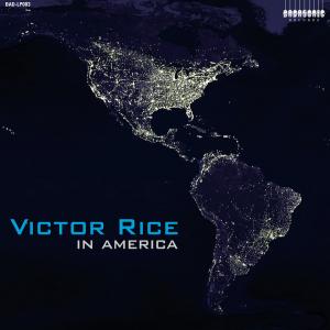 Victor Rice - In America...