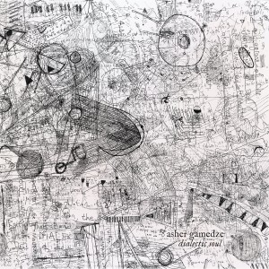 Asher Gamedze - Dialectic...