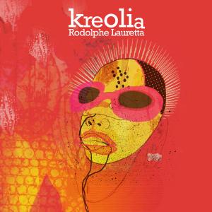 Rodolphe Lauretta - Kreolia...